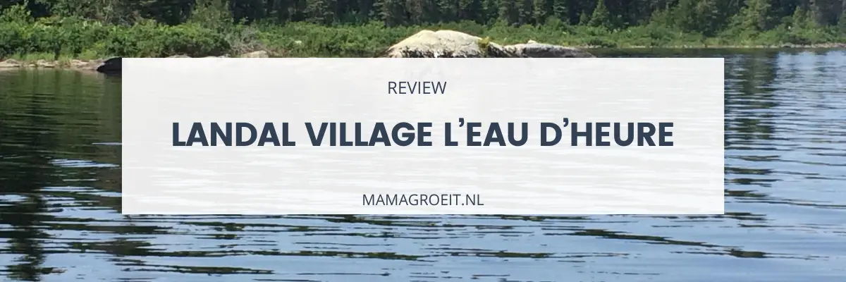 Landal Village l'eau d'heure review