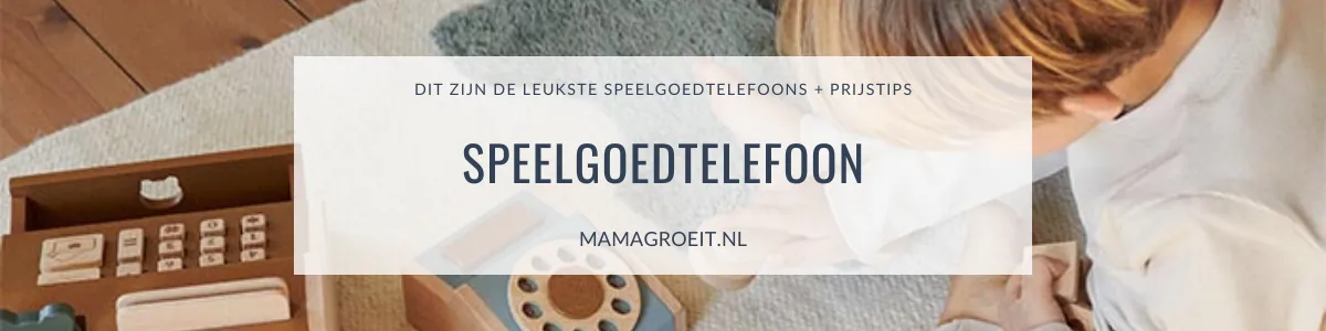 Top 10 Speelgoedtelefoons